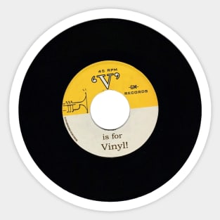 'V' is for vinyl Sticker